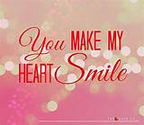 Pictures of You Make My Heart Smile Quotes