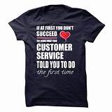 Funny Customer Service T Shirts Photos