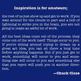 Images of Chuck Close Quotes