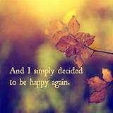 Pictures of Quotes About Being Happy Again