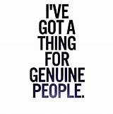 Images of Genuine People Quotes