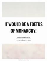 Photos of Monarchy Quotes