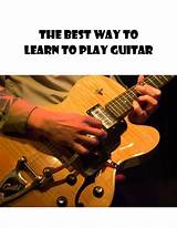 Best Way To Play Guitar Photos