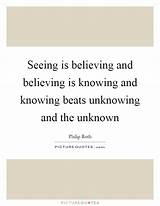 Seeing Is Believing Quote Pictures