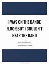 Pictures of Dance Floor Quotes