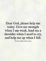 God Help Me To Be Strong Quotes Pictures