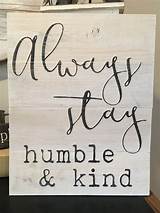 Always Stay Humble And Kind Quotes Photos