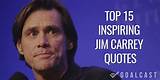 Images of Jim Carrey Inspirational Quotes