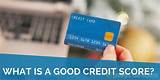 Photos of What Is A Good Credit Score To Buy A Car