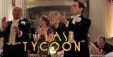 Cast Of Last Tycoon Pictures