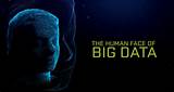 The Human Face Of Big Data