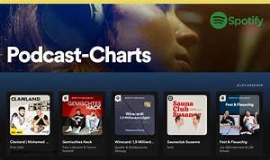 3 Spotify Podcast Charts Podcastwonder Podcast Service Agentur