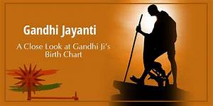 Astrological Analysis Of Gandhi Ji S Birth Chart