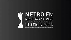 Metro Fm Music Awards 2023 Winners Live Updates 2022 2023 Wiki
