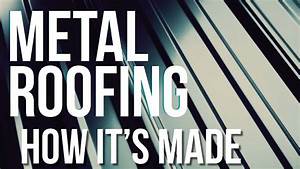 Epic Making Metal Roofing Panels Youtube