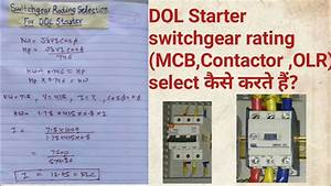 Dol Starter Switchgear Rating Selection In Details Youtube