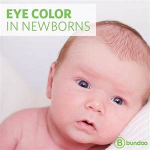Eye Color In Newborns Baby Eye Color Predictor Baby Eye Color Change