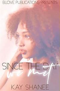 New Release Spotlight Since The Day We Met By Shanee Girl
