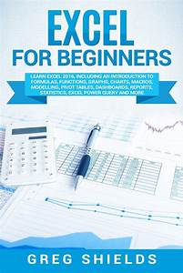 Buy Excel For Beginners Learn Excel 2016 Including An Introduction To