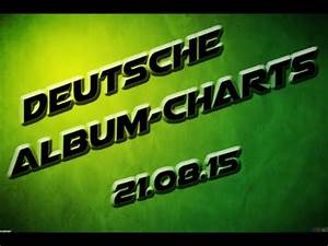 Offizielle Deutsche Album Charts Top 10 Vom 21 08 2015 Youtube