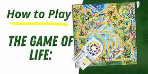 The Game Of Life Learn The Rules And How To Play It Bar Games 101