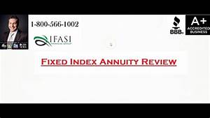 Fixed Index Annuity Fixed Index Annuity Reviews Youtube