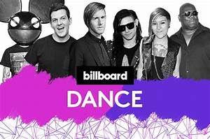 Billboard Launches New Digital Channel Dedicated To Dance Music Billboard