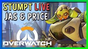 Overwatch With Price And Jas Apr 21st 2017 Youtube
