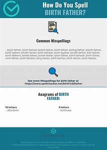 Correct Spelling For Birth Father Infographic Spellchecker Net