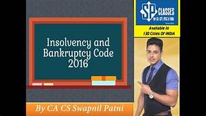 Insolvency Bankruptcy Code 2016 By Ca Swapnil Patni Final Law Nov