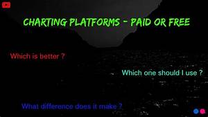 Charting Platforms Paid Free Youtube