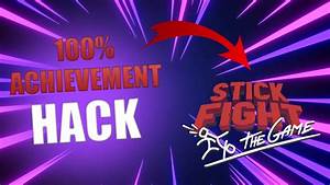 Stick Fight 100 Steam Achievement Mod Hack Youtube
