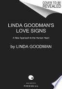  Goodman 39 S Love Signs A New Approach To The Human Heart 