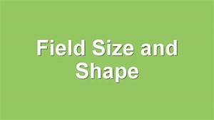 Field Size And Shape