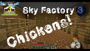 Chickens Sky Factory 3 3 Youtube