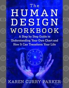 Parker Curry Curry Parker The Human Design Workbook A