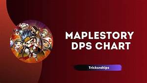 Maplestory Best Class Tier List Dps Dpm Chart 2023 Tricksndtips