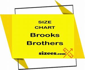 Brooks Brothers Size Chart Sizees