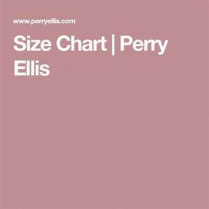 Size Chart Perry Ellis Mens Jeans Fit Dress Pant Suit Customer
