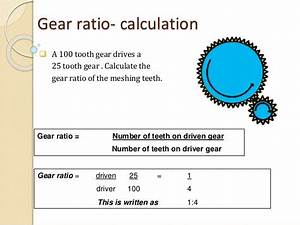Gear Ratio Calculation A 100 Tooth Gear Drives A 25 Tooth Gear