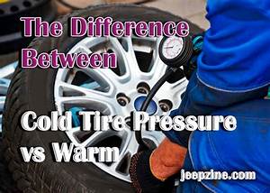 Cold Tire Pressure Vs Warm Tire Pressure