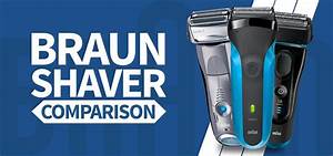 The Ultimate Guide To The Braun Shaver Lineup