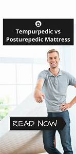 Posturepedic Vs Tempurpedic Mattress Comparison Tiny Living Updated