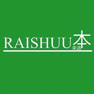 Raishuu artinya in Indonesia summary