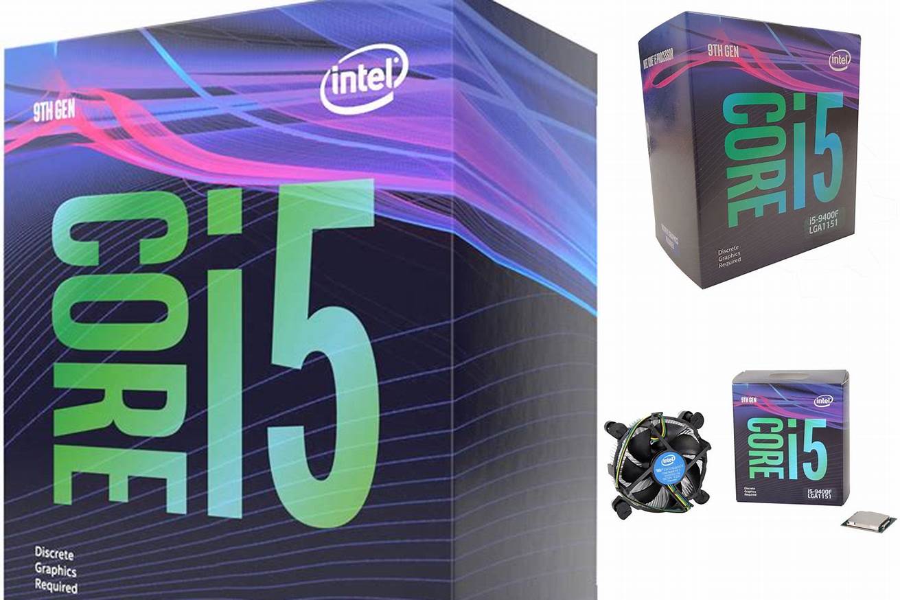 1. CPU: Intel Core i5-9400F