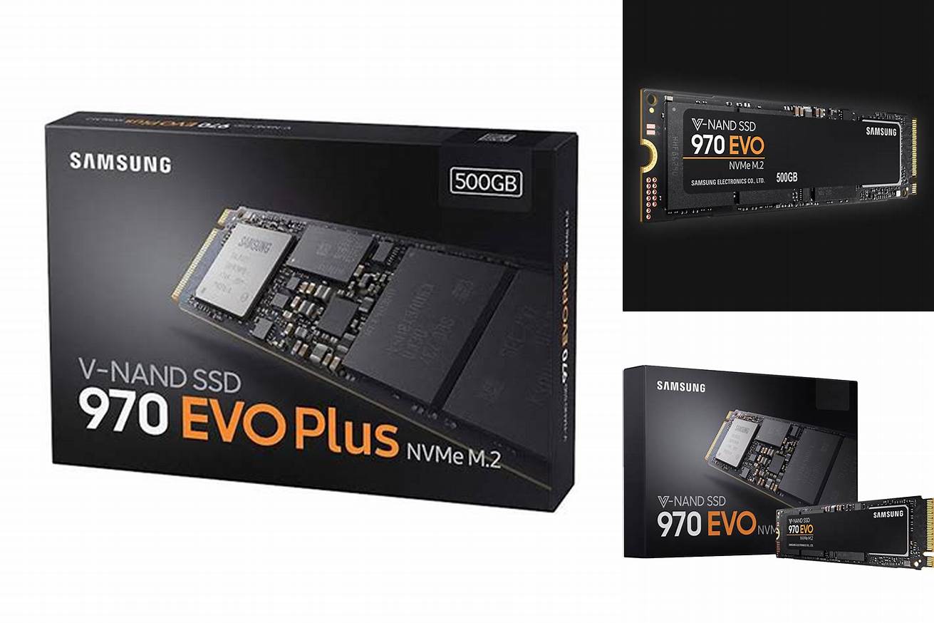 4. Storage: Samsung 970 EVO Plus 500GB NVMe SSD