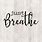 Just Breathe Word Art