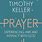 Tim Keller Prayer