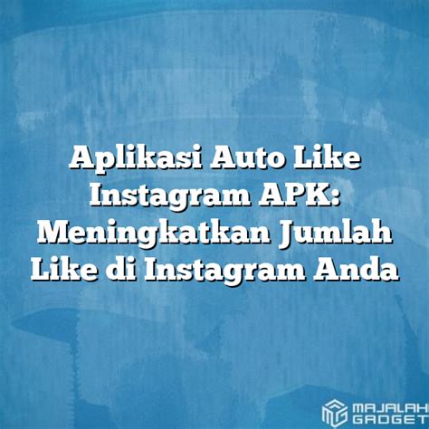 Aplikasi Auto Like Instagram