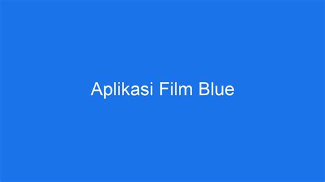 Aplikasi film blu Indonesia